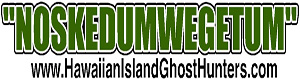 Hawaiian Island Ghost Hunters